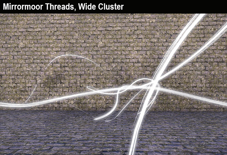 Mirrormoor Threads, Wide Cluster